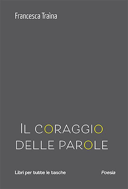 Il coraggio delle parole - Francesca Traina - copertina
