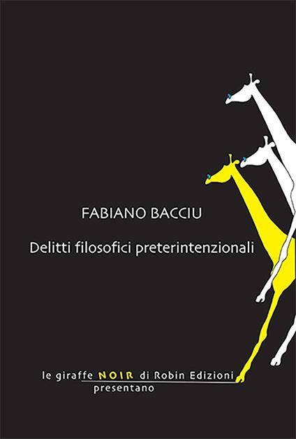 Delitti filosofici preterintenzionali - Fabiano Bacciu - copertina