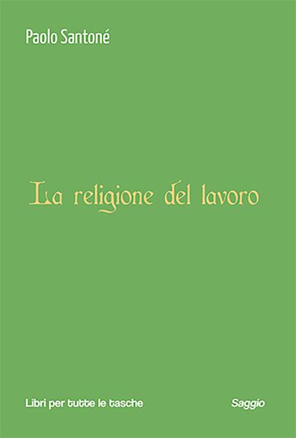 La religione del lavoro - Paolo Santoné - copertina