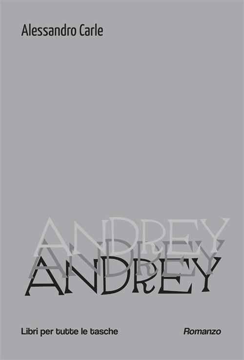 Andrey - Alessandro Carle - ebook