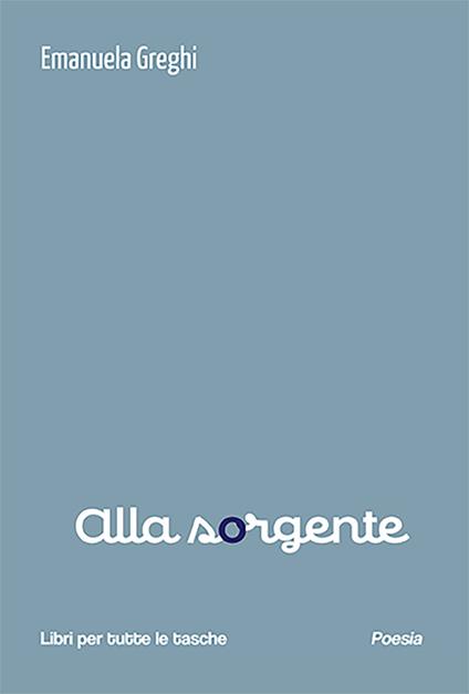 Alla sorgente - Emanuela Greghi - copertina