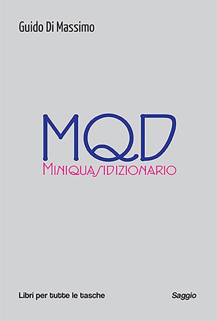 MQD. Miniquasidizionario - Guido Di Massimo - copertina