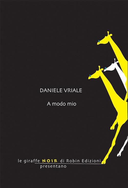 A modo mio - Daniele Vriale - ebook