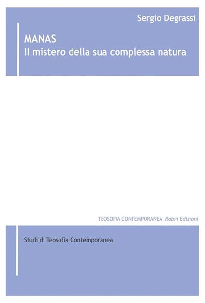 Manas. Il mistero della sua complessa natura - Sergio Degrassi - ebook