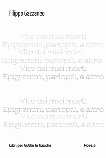 Vite dei miei morti - Filippo Gazzaneo - copertina