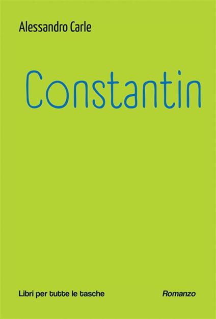 Constantin - Alessandro Carle - ebook
