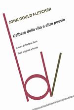 L'albero della vita e altre poesie. Testo originale a fronte