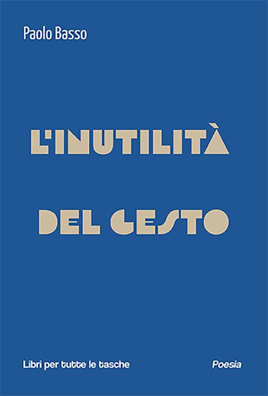 L'inutilità del gesto - Paolo Basso - copertina