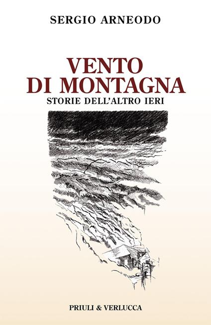 Vento di montagna. Storie dell'altro ieri - Sergio Arneodo - copertina