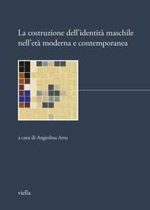La costruzione dell'identità maschile nell'età moderna e contemporanea