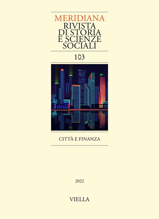 Meridiana. Rivista di storia e scienze sociali (2022). Vol. 103: Città e finanza - copertina
