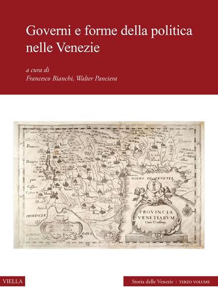 Governi e forme della politica nelle Venezie. Storia delle Venezie. Vol. 3 - copertina