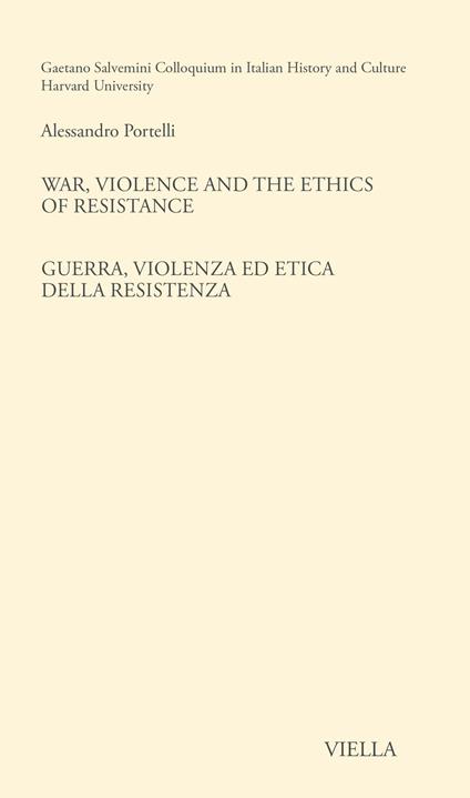 War, violence and the ethics of Resistance-Guerra, violenza ed etica della Resistenza. Ediz. bilingue - Alessandro Portelli - copertina