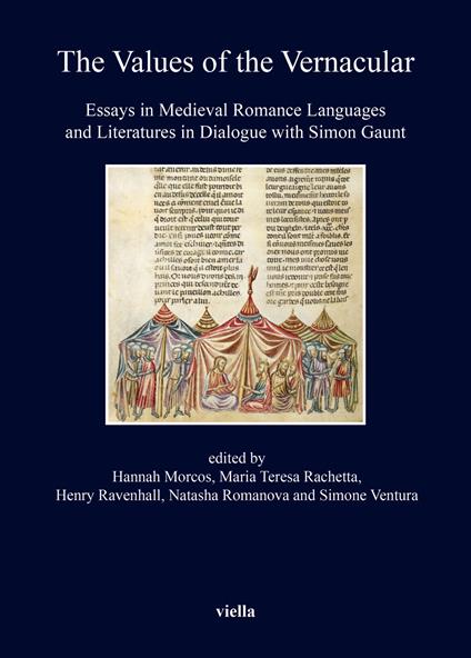 The values of the vernacular. Essays in medieval romance. Languages and literatures in dialogue with Simon Gaunt - copertina