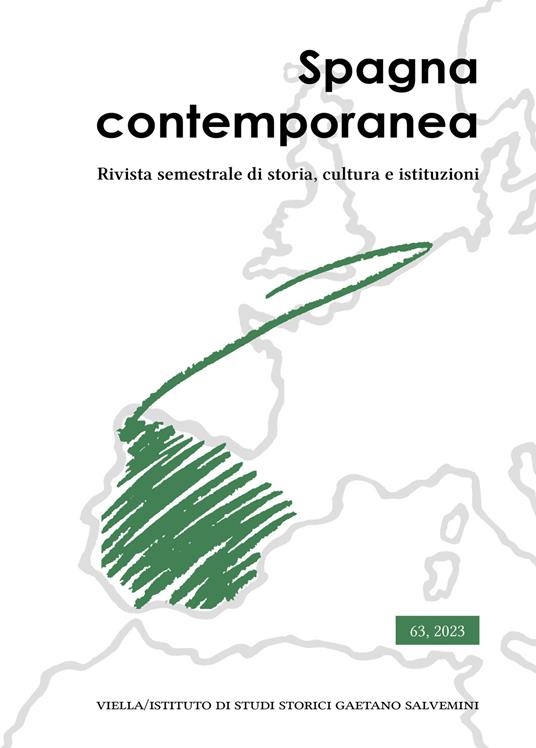Spagna contemporanea. Rivista semestrale di storia, cultura e istituzioni dell'Istituto di studi storici «Gaetano Salvemini» di Torino (2023). Vol. 63 - copertina