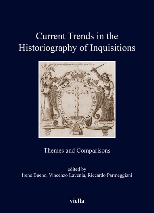 Current trends in the historiography of inquisitions. Themes and comparisons - copertina