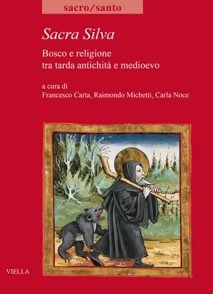 Sacra Silva. Bosco e religione tra tarda antichità e medioevo - copertina