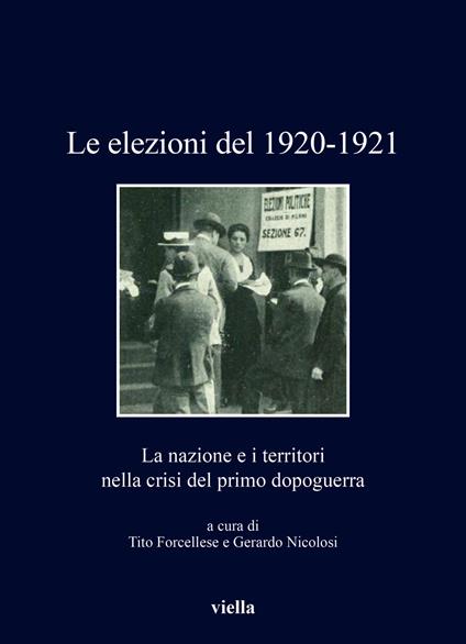 Le elezioni del 1920-1921. La nazione e i territori nella crisi del Primo dopoguerra - copertina