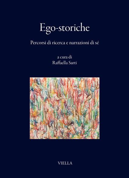 Ego-storiche. Percorsi di ricerca e narrazioni di sè - copertina