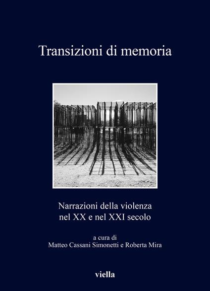 Transizioni di memoria. Narrazioni della violenza nel XX e nel XXI secolo - copertina