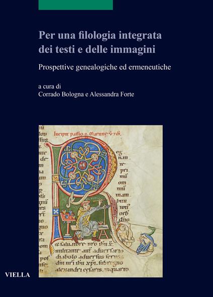 Per una filologia integrata dei testi e delle immagini. Prospettive genealogiche ed ermeneutiche - copertina