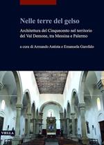 Nelle terre del gelso. Architettura del Cinquecento nel territorio del Val Demone, tra Messina e Palermo