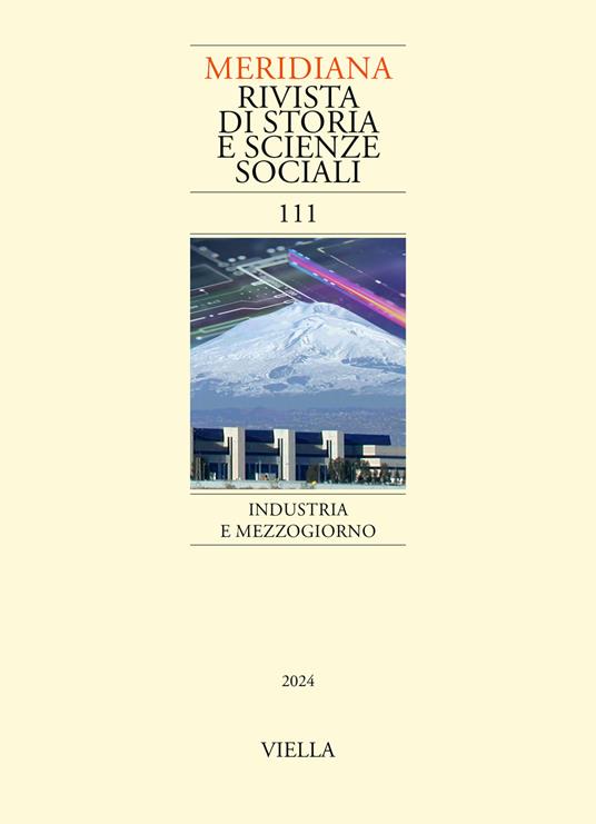 Meridiana. Rivista di storia e scienze sociali (2024). Vol. 111: Industria e Mezzogiorno - copertina