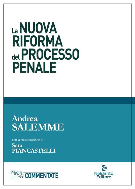 La nuova riforma del processo penale 2021. Nuova ediz. - copertina