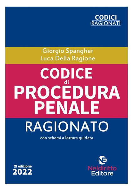 Codice di procedura penale ragionato. Ediz. minor - Giorgio Spangher,Luca Della Ragione - copertina
