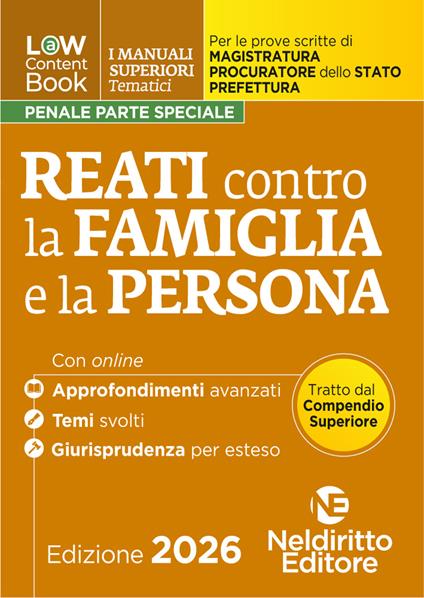 L(a)w content book. I manuali superiori tematici. Reati contro la famiglia e la persona per il Concorso di Magistratura e per i concorsi superiori di Procuratore dello stato, Prefetto e Commissario di Polizia. Con espansione online - copertina