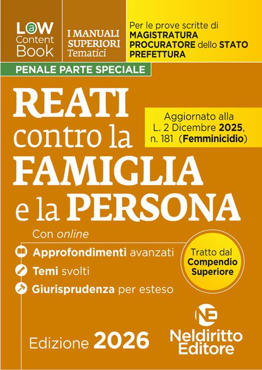 L(a)w content book. I manuali superiori tematici. Reati contro la famiglia e la persona per il Concorso di Magistratura e per i concorsi superiori di Procuratore dello stato, Prefetto e Commissario di Polizia. Con espansione online - copertina