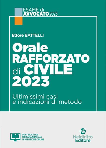 Orale rafforzato di civile 2023. Ultimissimi casi e indicazioni di metodo. Con espansione online - Ettore Battelli - copertina