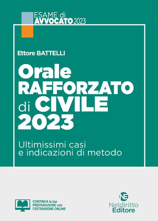 Orale rafforzato di civile 2023. Ultimissimi casi e indicazioni di metodo. Con espansione online - Ettore Battelli - copertina