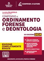 Compendio di ordinamento e deontologia forense 2024. Aggiornato al Decreto Correttivo Cartabia. Per prova scritta e orale esame avvocato