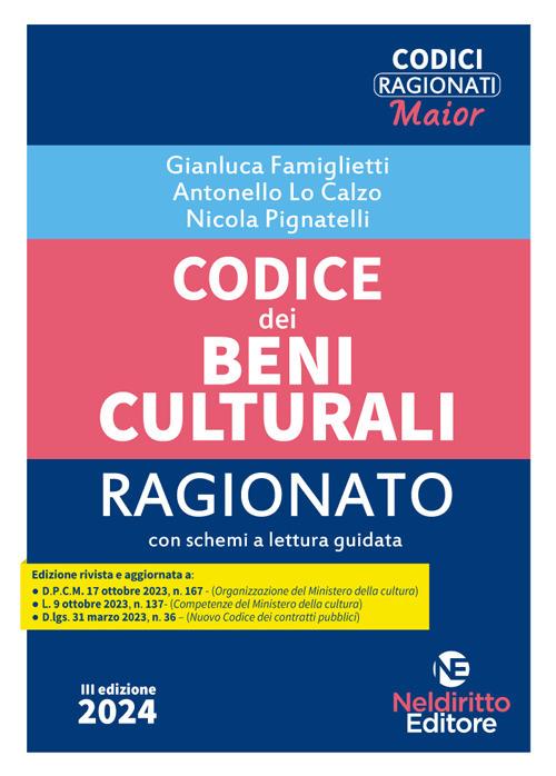 Codice dei beni culturali ragionato - Gianluca Famiglietti,Michele Nisticò,Nicola Pignatelli - copertina