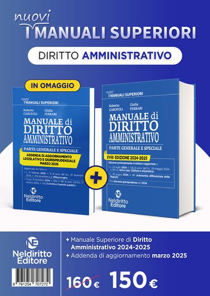 Manuale superiore di diritto amministrativo 2024-2025. Nuova ediz. - Roberto Garofoli,Giulia Ferrari - copertina