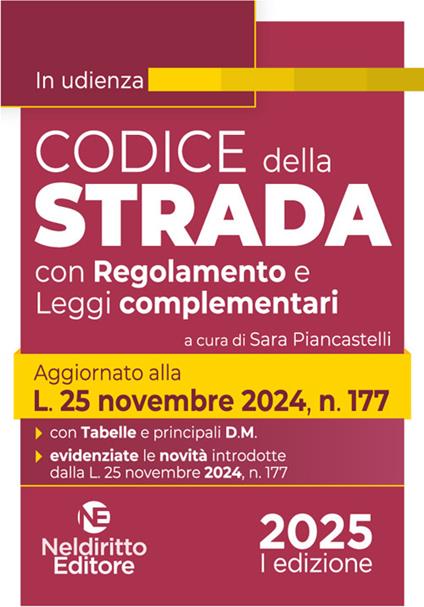 Codice della Strada 2025. Aggiornato al nuovo Codice della Strada e al Regolamento di esecuzione e attuazione. Nuova ediz. - S. Pianacastelli - copertina