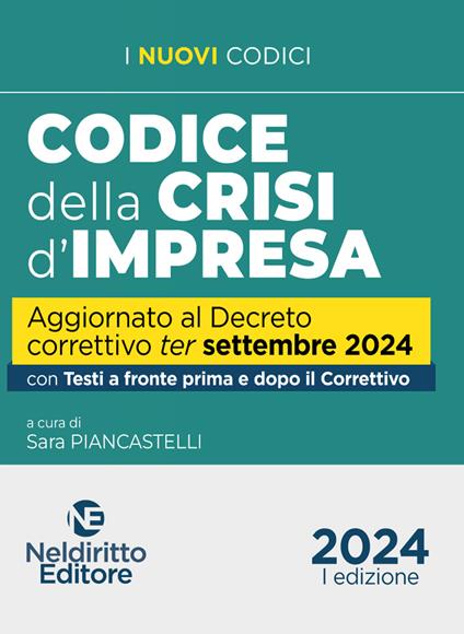 Codice della Crisi d'impresa aggiornato al Decreto correttivo ter 2024. Con testi a fronte prima e dopo il Correttivo - copertina