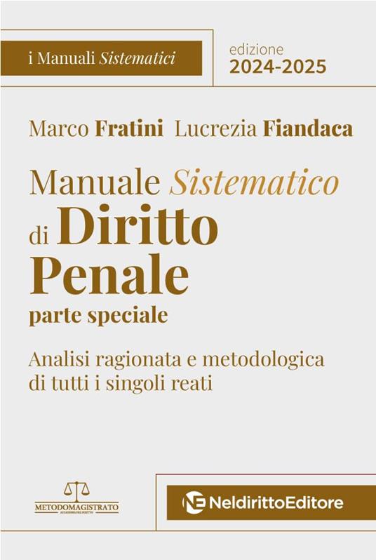 Manuale sistematico di diritto penale. Parte speciale. 2024-2025. Nuova ediz. - Marco Fratini,Lucrezia Fiandaca - copertina
