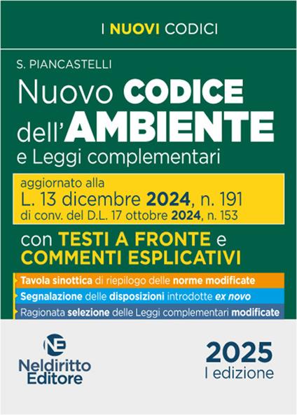 Nuovo codice dell'ambiente commentato con testi a fronte 2025 aggiornato alla L. 13 Dicembre 2024, n. 191. Nuova ediz. - S. Pianacastelli - copertina