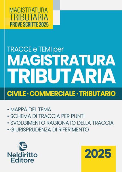 Tracce e temi per il concorso in magistratura tributaria 2025. Civile, commerciale e tributario - copertina