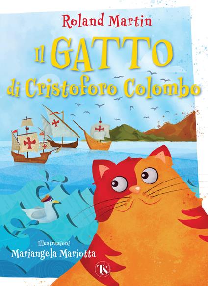 Il gatto di Cristoforo Colombo. Ediz. a colori - Roland Martin - copertina