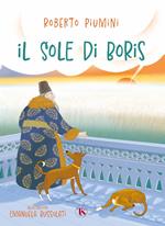 Il sole di Boris. Ediz. a colori