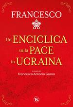 Un' enciclica sulla pace in Ucraina