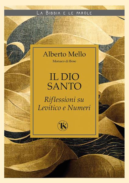 Il Dio santo. Riflessioni su Levitico e Numeri - Alberto Mello - ebook