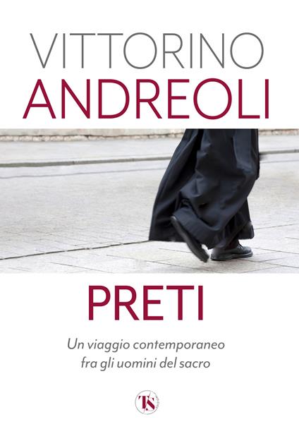 Preti. Un viaggio contemporaneo fra gli uomini del sacro - Vittorino Andreoli - copertina