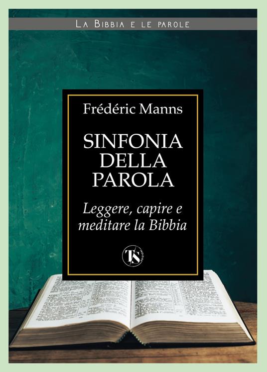 Sinfonia della parola. Verso una teologia della scrittura - Frédéric Manns - copertina