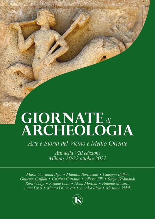 Giornate di archeologia. Arte e storia del Vicino e Medio Oriente. Atti della 8ª edizione (Milano, 20-22 ottobre 2022). Ediz. illustrata - copertina
