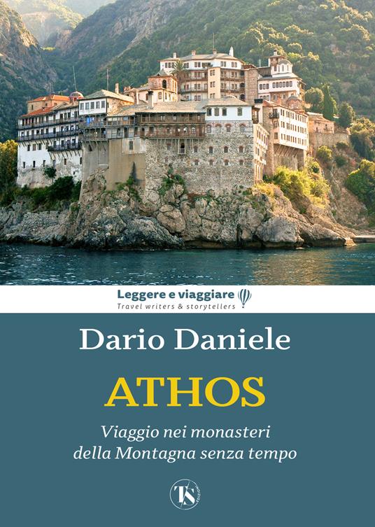 Athos. Viaggio nei monasteri della montagna senza tempo - Dario Daniele - copertina
