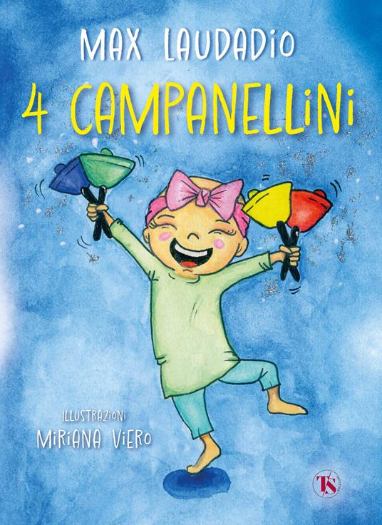 4 campanellini. Ediz. illustrata - Max Laudadio - copertina